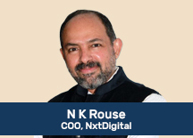 N K Rouse, COO, NxtDigital