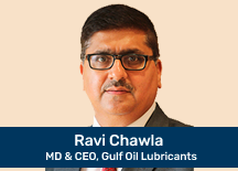 Ravi Chawla, MD & CEO, Gulf Oil Lubricants India