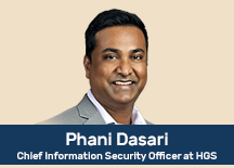 Phani Dasari, Chief Information Security Officer at HGS