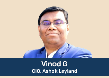  Vinod G, CIO Ashok Leyland